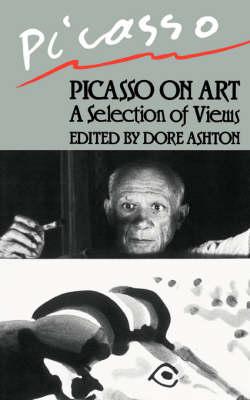 Picasso On Art: A Selection of Views
