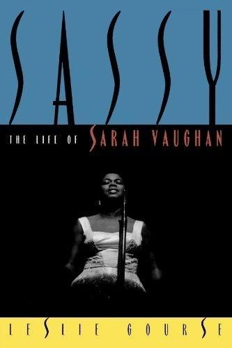Sassy: The Life Of Sarah Vaughan