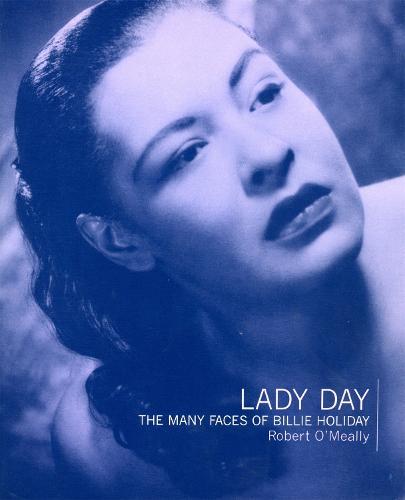 Lady Day: The Many Faces Of Billie Holiday