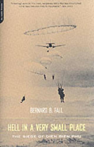 Hell In A Very Small Place: The Siege Of Dien Bien Phu