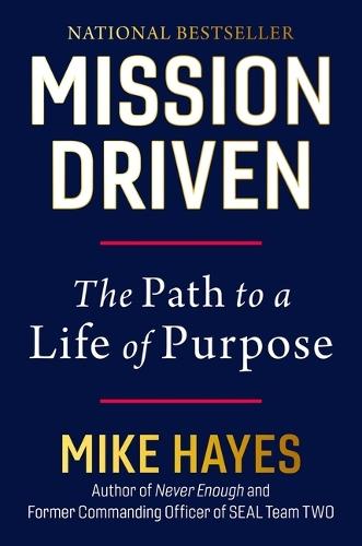 Mission Driven: The Path to a Life of Purpose