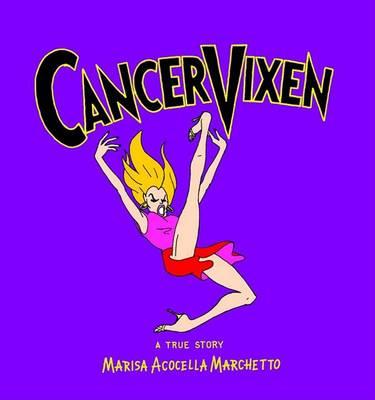 Cancer Vixen: A True Story