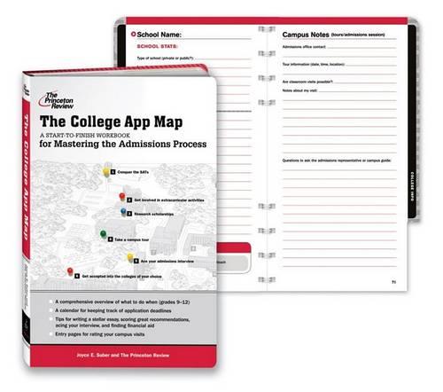 The College App Map: A Start-To-Finish Workbook for Mastering the Admissions Process
