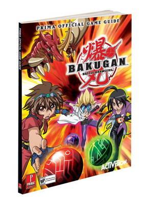 Bakugan: Prima's Official Game Guide