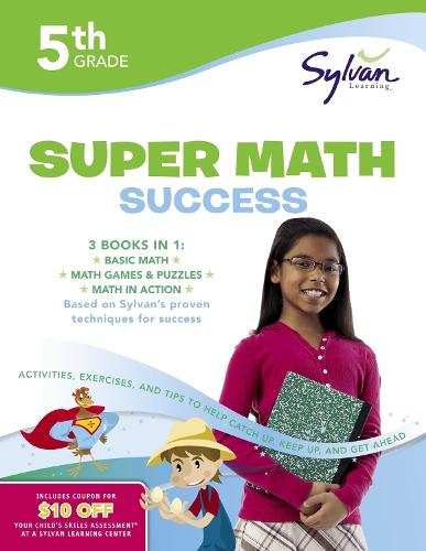 5th Grade Jumbo Math Success Workbook: 3 Books in 1--Basic Math, Math Games and Puzzles, Math in Action; Activities, Exercises, and Tips to Help Catch Up, Keep Up, and Get Ahead