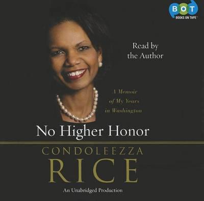 No Higher Honor: A Memoir of My Years in Washington