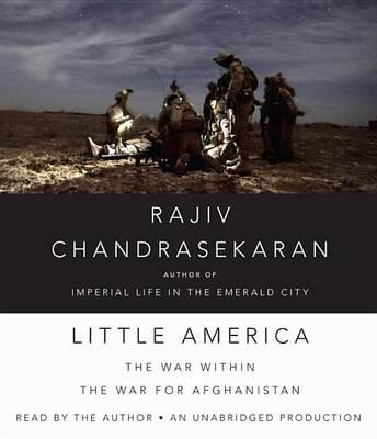 Little America: The War Within the War for Afghanistan