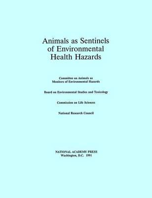 Animals as Sentinels of Environmental Health Hazards