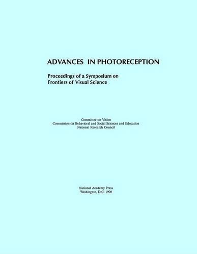 Advances in Photoreception: Proceedings of a Symposium on Frontiers of Visual Science