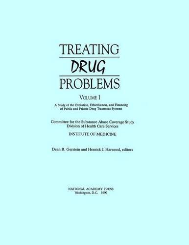 Treating Drug Problems: Volume 1