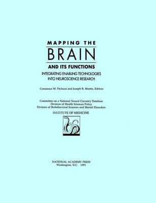 Mapping the Brain and Its Functions: Integrating Enabling Technologies into Neuroscience Research