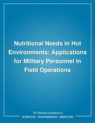 Nutritional Needs in Hot Environments: Applications for Military Personnel in Field Operations