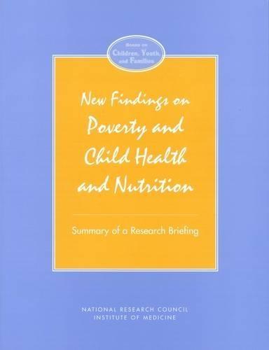New Findings on Poverty and Child Health and Nutrition: Summary of a Research Briefing