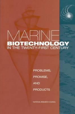 Marine Biotechnology in the Twenty-First Century: Problems, Promise, and Products