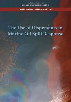The Use of Dispersants in Marine Oil Spill Response