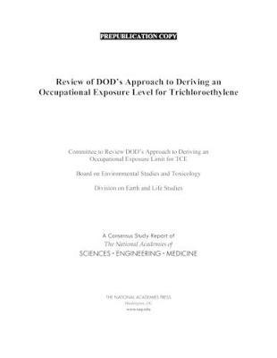 Review of DOD's Approach to Deriving an Occupational Exposure Level for Trichloroethylene