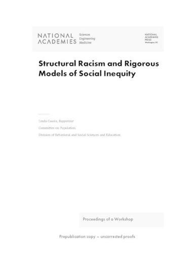 Structural Racism and Rigorous Models of Social Inequity: Proceedings of a Workshop