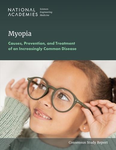 Myopia: Causes, Prevention, and Treatment of an Increasingly Common Disease