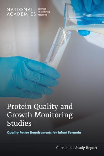 Protein Quality and Growth Monitoring Studies: Quality Factor Requirements for Infant Formula