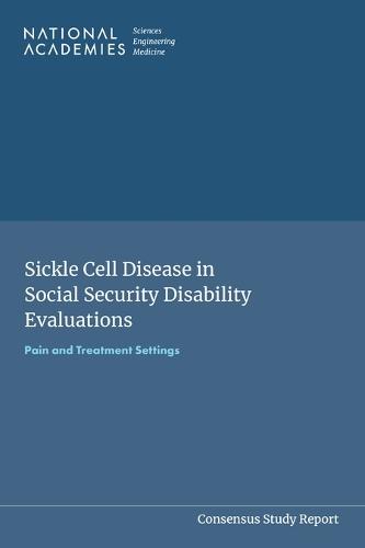Sickle Cell Disease in Social Security Disability Evaluations: Pain and Treatment Settings