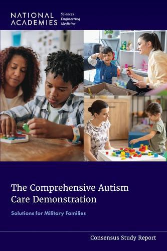The Comprehensive Autism Care Demonstration: Solutions for Military Families
