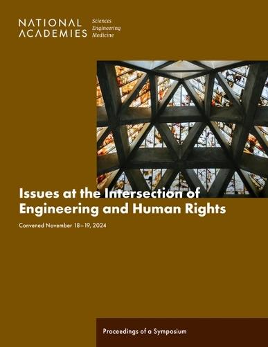Issues at the Intersection of Engineering and Human Rights: Proceedings of a Symposium