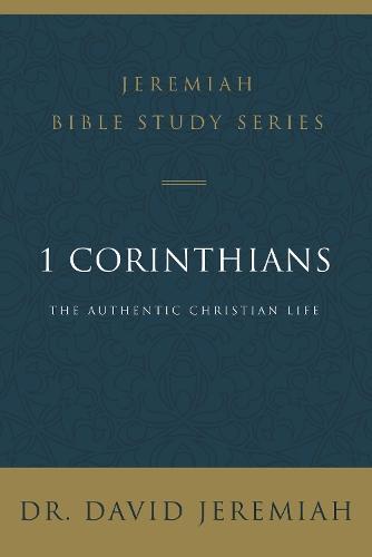 1 Corinthians: The Authentic Christian Life