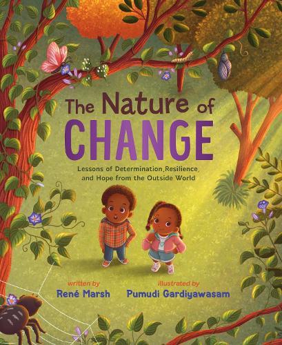 The Nature of Change: Lessons of Determination, Resilience, and Hope from the Outside World