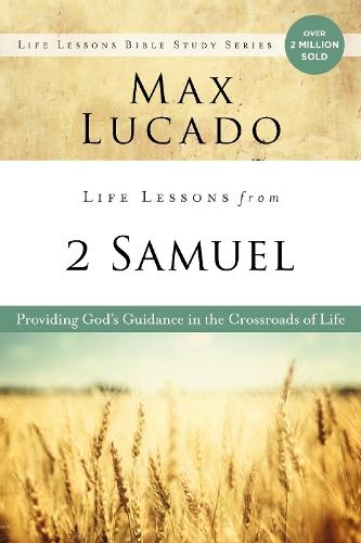 Life Lessons from 2 Samuel: God’s Guidance in the Crossroads of Life