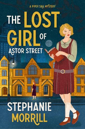 The Lost Girl of Astor Street: A Piper Sail Mystery