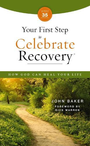 Your First Step to Celebrate Recovery, Updated: How God Can Heal Your Life