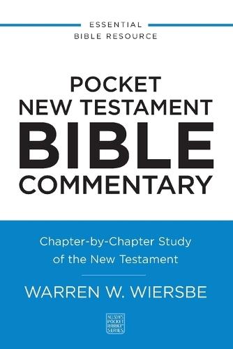Pocket New Testament Bible Commentary: Chapter-by-Chapter Study of the New Testament