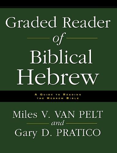 Graded Reader of Biblical Hebrew: A Guide to Reading the Hebrew Bible