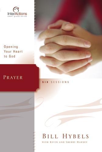 Prayer: Opening Your Heart to God