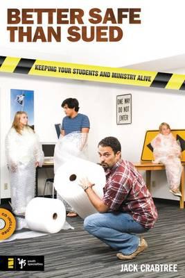 Better Safe Than Sued: Keeping Your Students and Ministry Alive