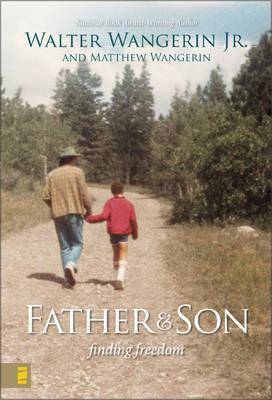 Father and Son: Finding Freedom