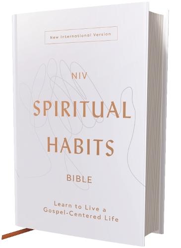NIV, Spiritual Habits Bible, Hardcover, Red Letter, Comfort Print: Learn to Live a Gospel-Centered Life