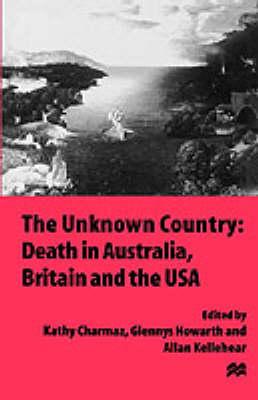 The Unknown Country: Death in Australia, Britain and the USA