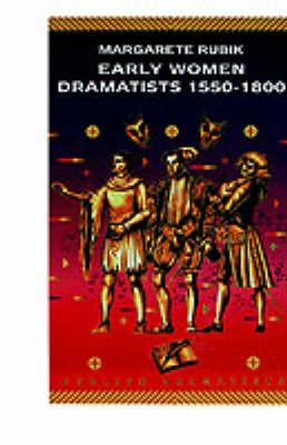 Early Women Dramatists, 1550-1800