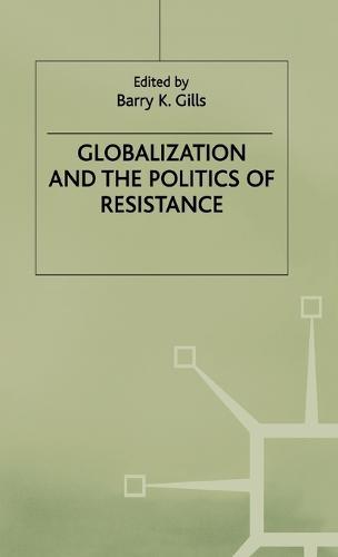 Globalization and the Politics of Resistance