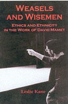 Weasels and Wisemen: Ethics and Ethnicity in the Work of David Mamet