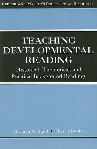 Teaching Developmental Reading: Historical, Theoretical, and Practical Background Readings