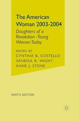 The American Woman, 2003-2004: Daughters of a Revolution: Young Women Today