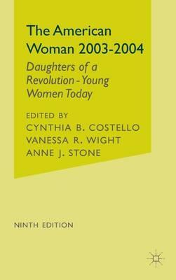 The American Woman, 2003-2004: Daughters of a Revolution: Young Women Today