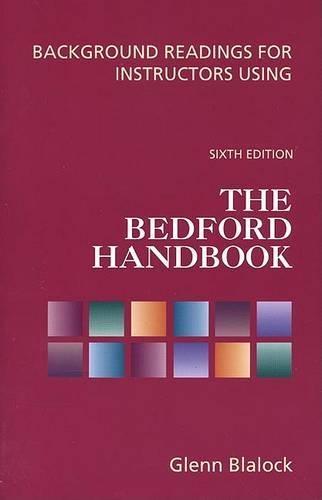 Background Readings for Instructors Using the Bedford Handbook