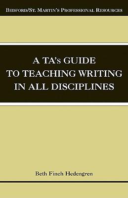A Ta's Guide to Teaching Writing in All Disciplines