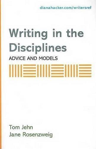 Writing in the Disciplines: Advice and Models