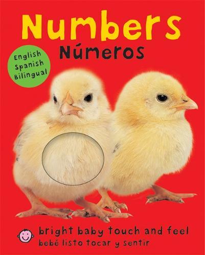 Bright Baby Touch & Feel: Bilingual Numbers / N�meros: English-Spanish Bilingual