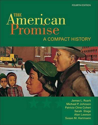 The American Promise: A Compact History, Combined Version (Volumes I & II)