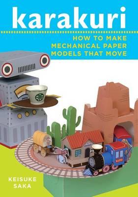 Karakuri: How to Make Mechanical Paper Models That Move